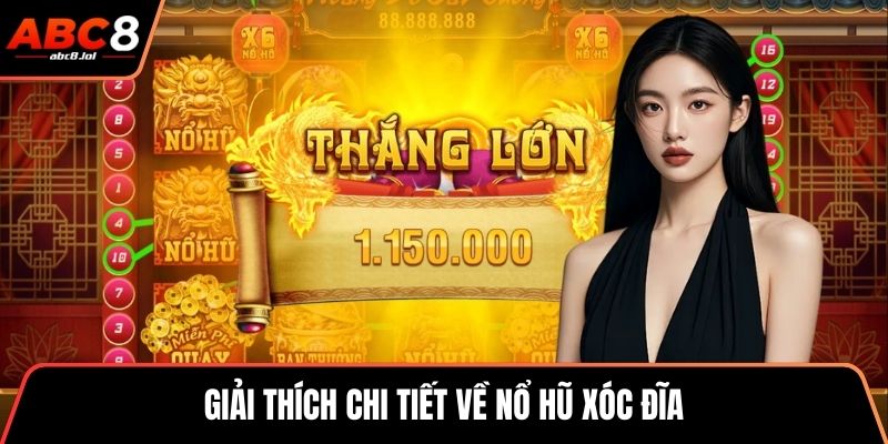 Giải thích chi tiết về nổ hũ xóc đĩa