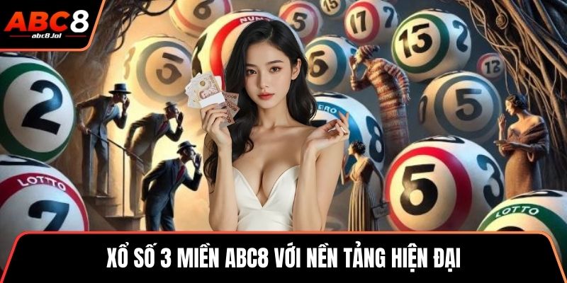 Xổ số 3 miền ABC8 với nền tảng hiện đại